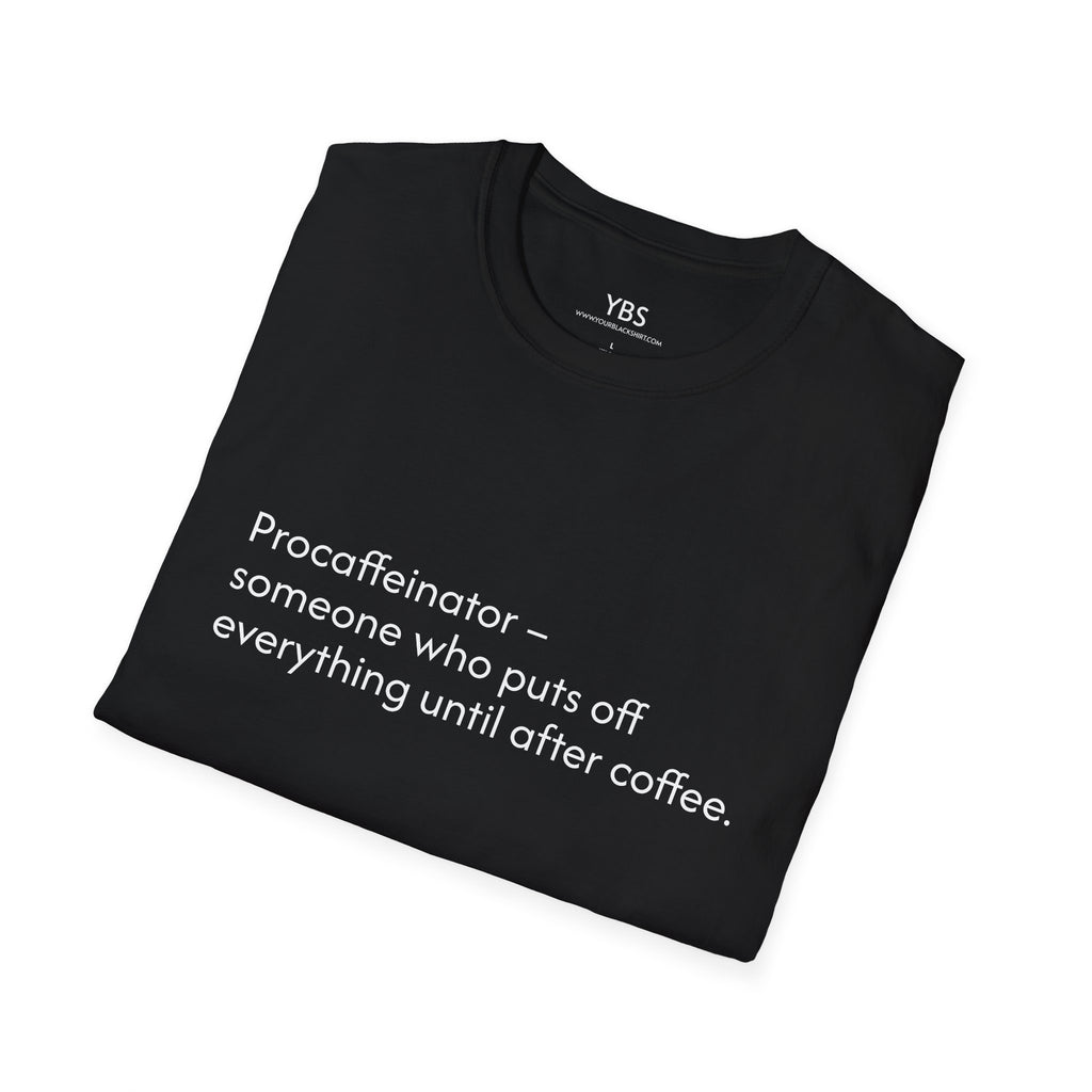 Procaffeinator Graphic Tee - Perfect for Gift for coffee lovers
