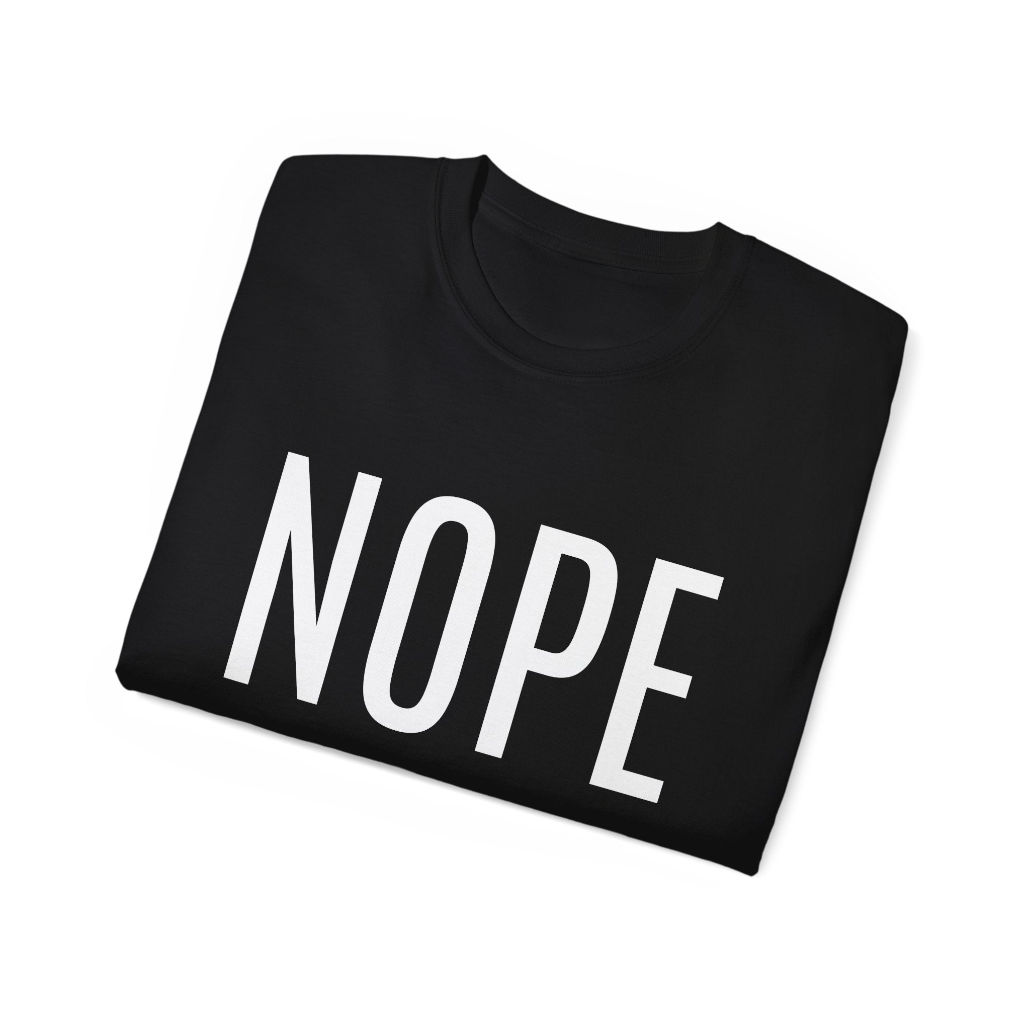NOPE Graphic Tee — Funny Minimalist Statement Shirt